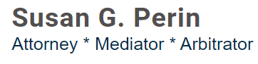 Susan G.Perin Attorney*Mediator*Arbitrator